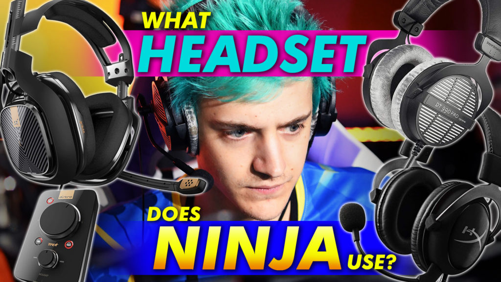 What Headset Does Ninja Use22